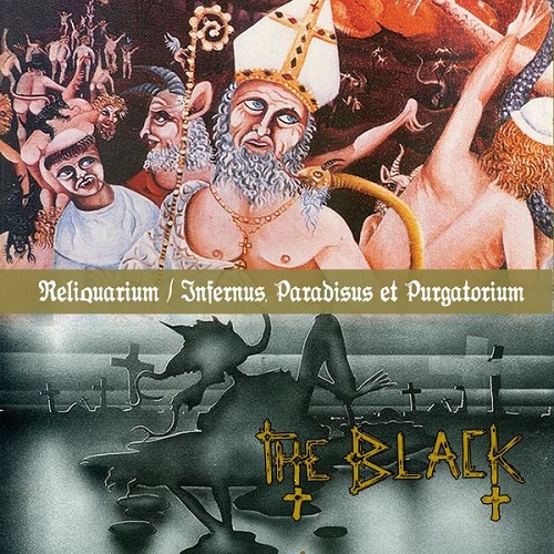 The Black – Reliquarium / Infernus, Paradisus et Purgatorium