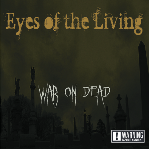 Eyes Of The Living – War On Dead