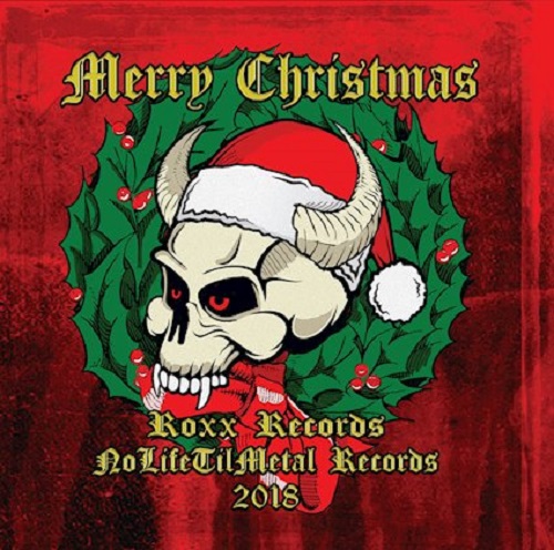 Merry Christmas – Roxx Records/No Life Til Metal Records – Best Of 2018