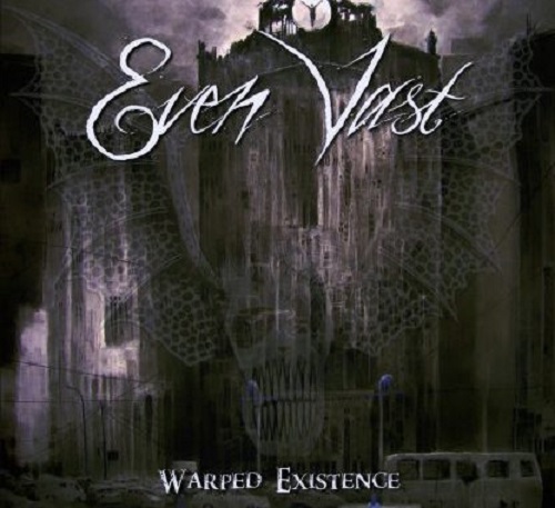 Even Vast – Warped Existence