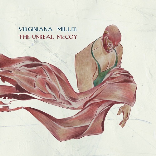 Virginiana Miller – The Unreal Mccoy