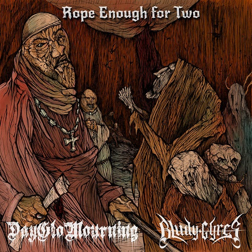 Bludy Gyres / Dayglo Mourning – Rope Enough for Two