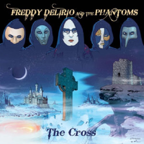 Freddy Delirio And The Phantoms – The Cross