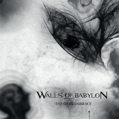 Walls Of Babylon – The Dark Embrace