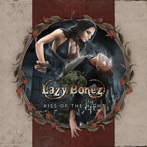 Lazy Bonez – Kiss Of The Night