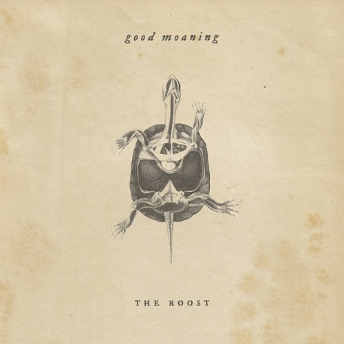 Good Moaning – The Roost