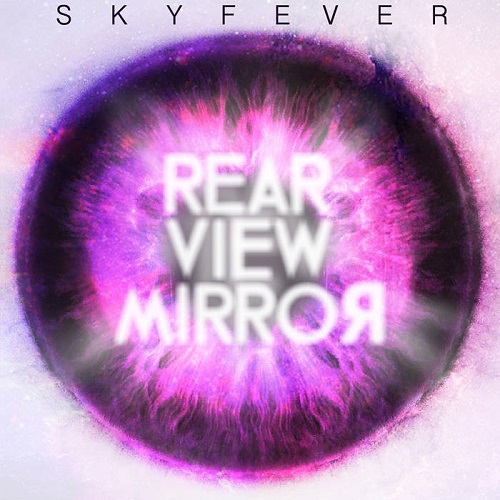 Skyfever – Rear View Mirror