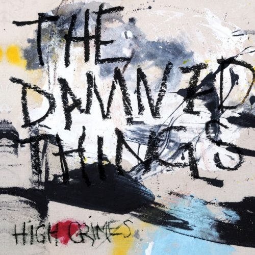 The Damned Things – High Crimes