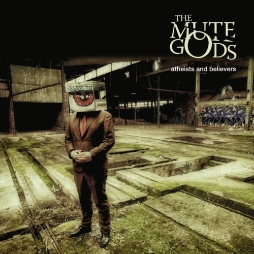 The Mute Gods – Atheists And Believers
