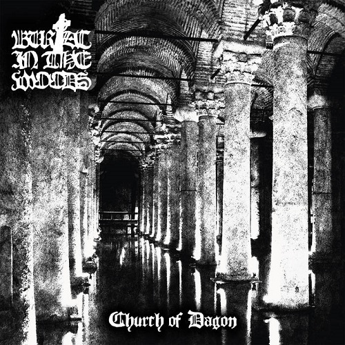 Burial In The Woods – Church of Dagon