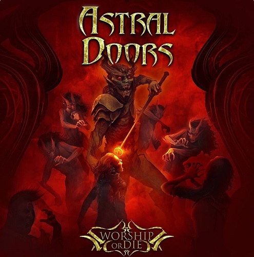 Astral Doors – Worship Or Die