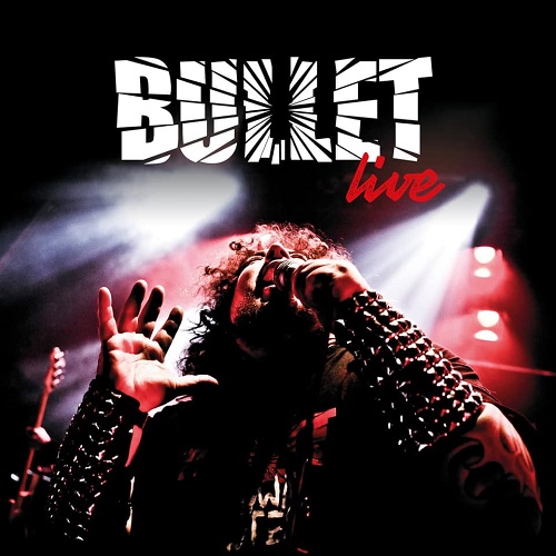 Bullet – Bullet Live